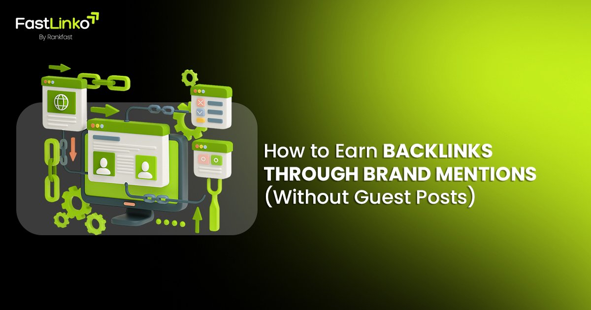 Proven Ways to Earn Backlinks Through Brand Mentions