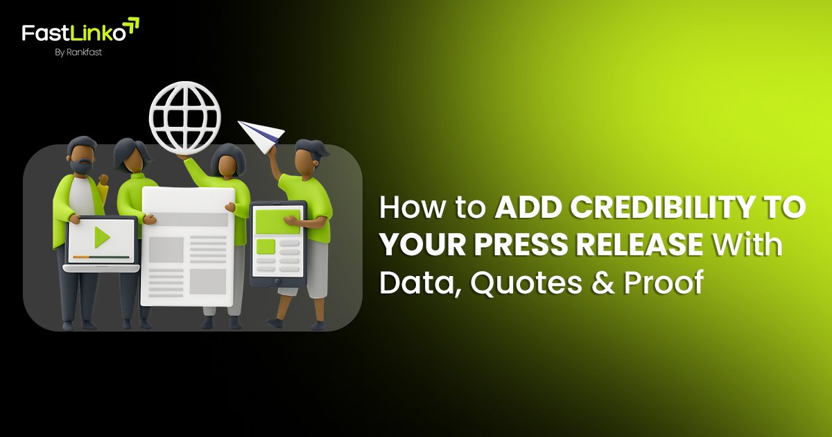 Powerful Press Release Credibility with Quotes & Proof